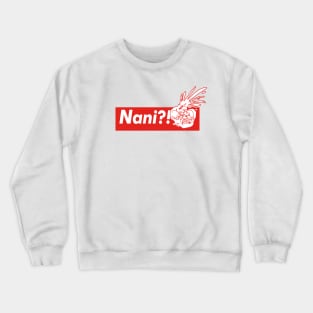 Nani?! Crewneck Sweatshirt